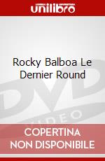 Rocky Balboa Le Dernier Round dvd