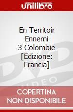 En Territoir Ennemi 3-Colombie [Edizione: Francia] dvd