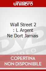 Wall Street 2 : L Argent Ne Dort Jamais dvd
