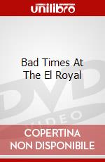 Bad Times At The El Royal dvd