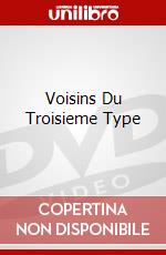 Voisins Du Troisieme Type dvd