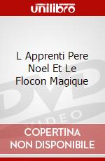 L Apprenti Pere Noel Et Le Flocon Magique dvd
