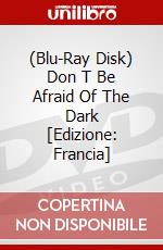 (Blu-Ray Disk) Don T Be Afraid Of The Dark [Edizione: Francia] brd