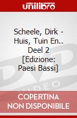 Scheele, Dirk - Huis, Tuin En.. Deel 2 [Edizione: Paesi Bassi] dvd