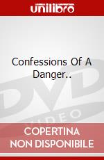 Confessions Of A Danger.. dvd