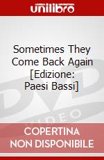 Sometimes They Come Back Again [Edizione: Paesi Bassi] dvd