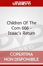 Children Of The Corn 666 - Isaac's Return dvd