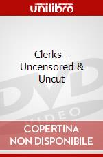 Clerks - Uncensored & Uncut dvd