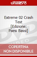 Extreme 02 Crash Test [Edizione: Paesi Bassi] dvd