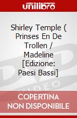 Shirley Temple ( Prinses En De Trollen / Madeline [Edizione: Paesi Bassi] dvd