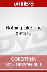 Nothing Like The X-Mas.. dvd