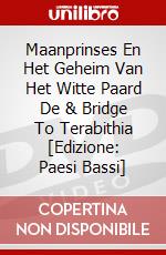 Maanprinses En Het Geheim Van Het Witte Paard De & Bridge To Terabithia [Edizione: Paesi Bassi] dvd