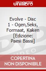 Evolve - Disc 1 - Ogen,Seks, Formaat, Kaken [Edizione: Paesi Bassi] dvd