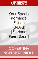 Your Special Romance Edition (3-Dvd) [Edizione: Paesi Bassi] dvd