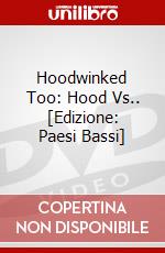 Hoodwinked Too: Hood Vs.. [Edizione: Paesi Bassi] dvd