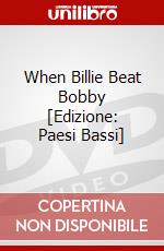 When Billie Beat Bobby [Edizione: Paesi Bassi] dvd