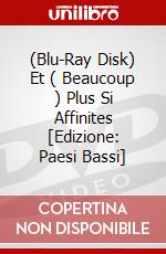(Blu-Ray Disk) Et ( Beaucoup ) Plus Si Affinites [Edizione: Paesi Bassi] brd