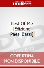 Best Of Me [Edizione: Paesi Bassi] dvd