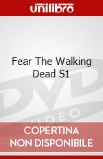Fear The Walking Dead S1 dvd