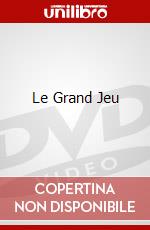 Le Grand Jeu dvd