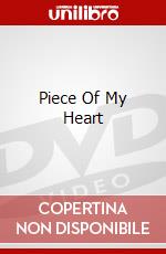 Piece Of My Heart dvd