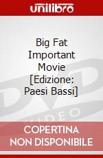 Big Fat Important Movie [Edizione: Paesi Bassi] dvd