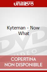 Kyteman - Now What dvd
