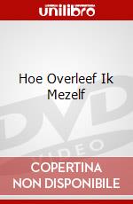 Hoe Overleef Ik Mezelf dvd