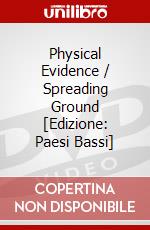 Physical Evidence / Spreading Ground [Edizione: Paesi Bassi] dvd