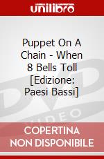 Puppet On A Chain - When 8 Bells Toll [Edizione: Paesi Bassi] dvd