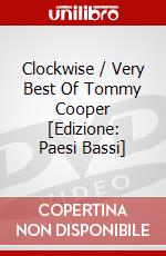 Clockwise / Very Best Of Tommy Cooper [Edizione: Paesi Bassi] dvd