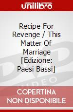 Recipe For Revenge / This Matter Of Marriage [Edizione: Paesi Bassi] dvd