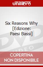 Six Reasons Why [Edizione: Paesi Bassi] dvd