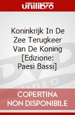 Koninkrijk In De Zee Terugkeer Van De Koning [Edizione: Paesi Bassi] dvd
