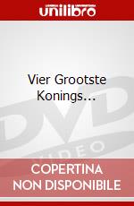 Vier Grootste Konings... dvd
