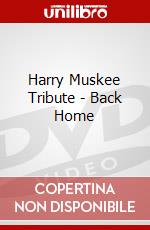 Harry Muskee Tribute - Back Home dvd