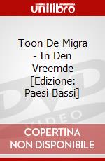 Toon De Migra - In Den Vreemde [Edizione: Paesi Bassi] dvd