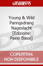 Young & Wild Paringsdrang Nageslacht [Edizione: Paesi Bassi] dvd