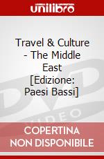 Travel & Culture - The Middle East [Edizione: Paesi Bassi] dvd