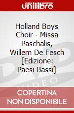Holland Boys Choir - Missa Paschalis, Willem De Fesch [Edizione: Paesi Bassi] dvd