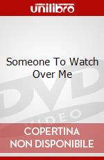 Someone To Watch Over Me dvd