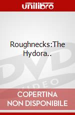 Roughnecks:The Hydora.. dvd