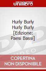 Hurly Burly Hurly Burly [Edizione: Paesi Bassi] dvd