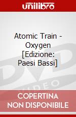 Atomic Train - Oxygen [Edizione: Paesi Bassi] dvd