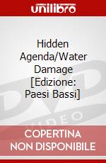 Hidden Agenda/Water Damage [Edizione: Paesi Bassi] dvd