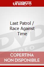 Last Patrol / Race Against Time dvd
