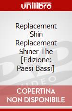 Replacement Shin Replacement Shiner The [Edizione: Paesi Bassi] dvd