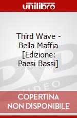Third Wave - Bella Maffia [Edizione: Paesi Bassi] dvd
