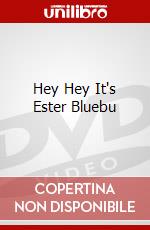 Hey Hey It's Ester Bluebu dvd