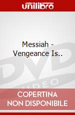 Messiah - Vengeance Is.. dvd